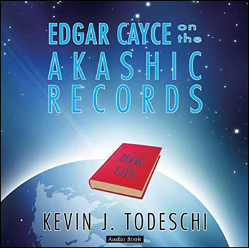 Edgar Cayce on the Akashic Records - The Book of Life