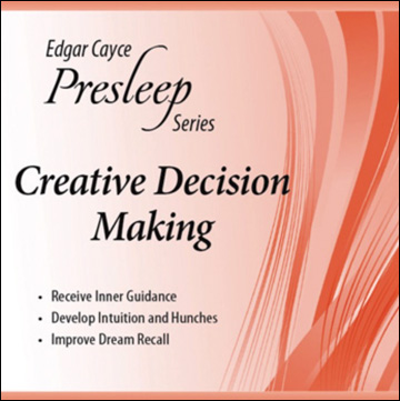 Edgar Cayce Presleep Series - Creative Decision Making - CD format