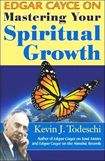 Edgar Cayce on Mastering your Spiritual Growth