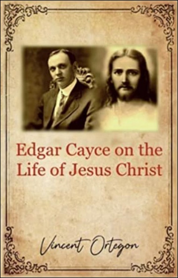 Edgar Cayce on the Life of Jesus Christ