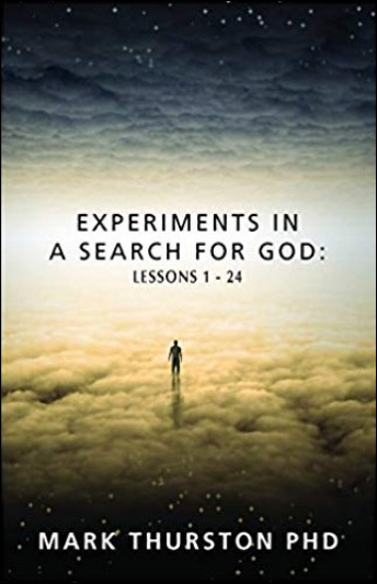 Experiments in a Search for God - New version that includes the old versions of Experiments in a Search for God and Experiments in Practical Spirituality