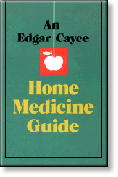 Edgar Cayce Home Medicine Guide