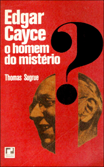 Edgar Cayce o homem do mistéro