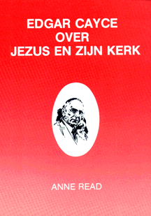 Edgar Cayce over Jezus en zijn Kerk