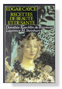 Les recettes de beauté et de santé d'Edgar Cayce