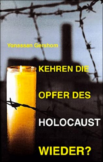 Kehren die Opfer des Holocaust wieder?