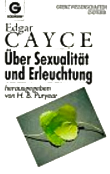 Edgar Cayce über Sexualität und Erleuchtung