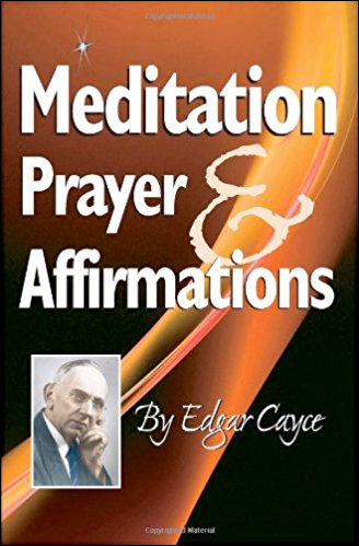 Meditation, Prayer and Affirmations