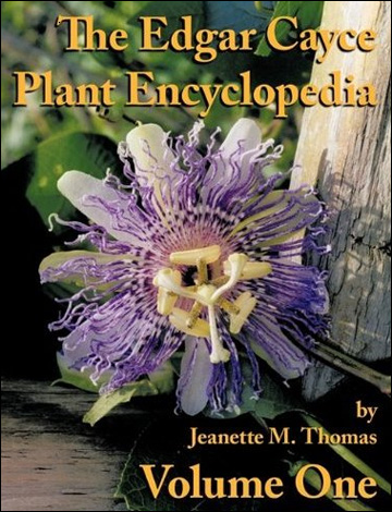 The Edgar Cayce Plant Encyclopedia (Volume 1)