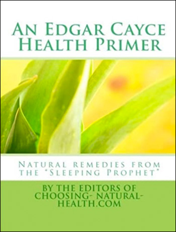 An Edgar Cayce Health Primer