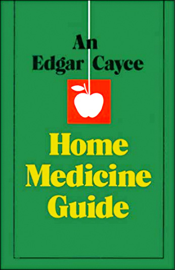 An Edgar Cayce Home Medicine Guide