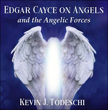 Edgar Cayce on Angels and the Angelic Forces