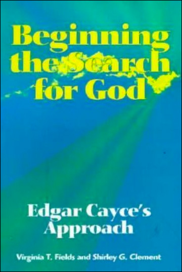 Beginning the Search for God - Edgar Cayce's Approach