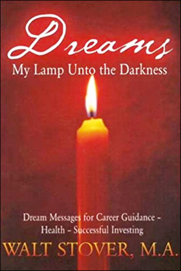 Dreams, my Lamp unto the Darkness