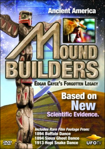 Ancient America's Mound Builders - Edgar Cayce's Forgotten Legacy - DVD