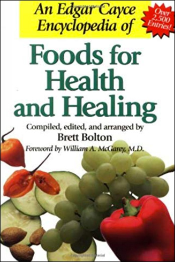 An Edgar Cayce Encyclopedia of Foods for Health and Healing