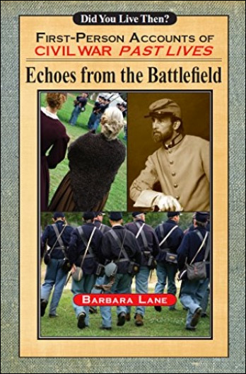 Echoes from the Battlefield: First-Person Accounts of Civil War Past Lives