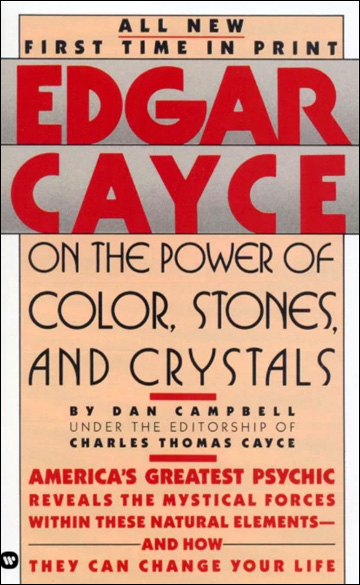 Edgar Cayce on the Power of Color, Stones and Crystals