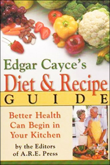 Edgar Cayce's Diet & Recipe Guide