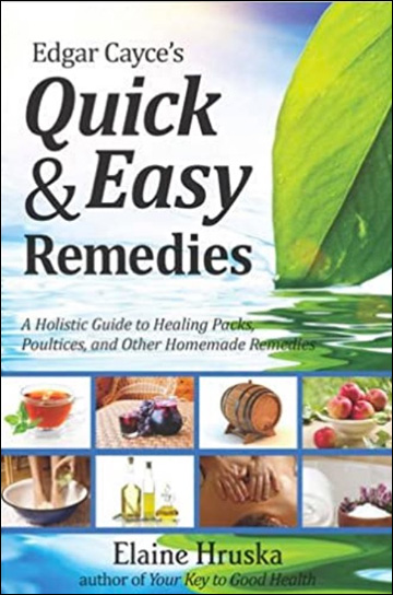 Edgar Cayce's Quick and Easy Remedies