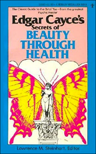 Edgar Cayce's Secrets of Beauty Through Health