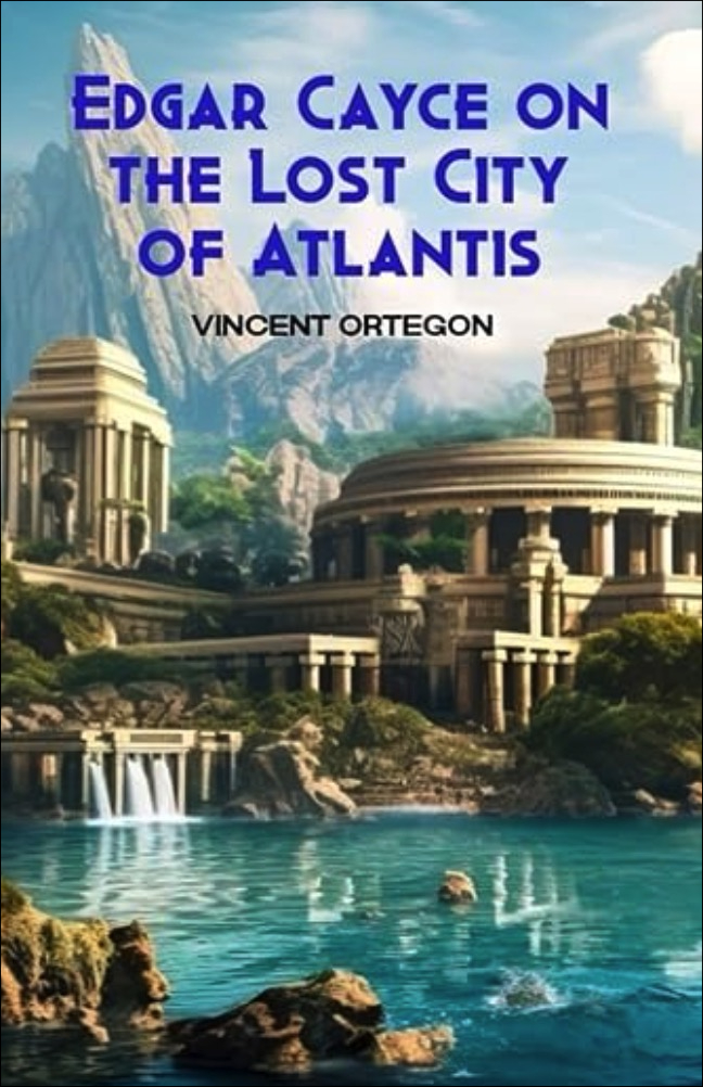Edgar Cayce on the Lost City of Atlantis