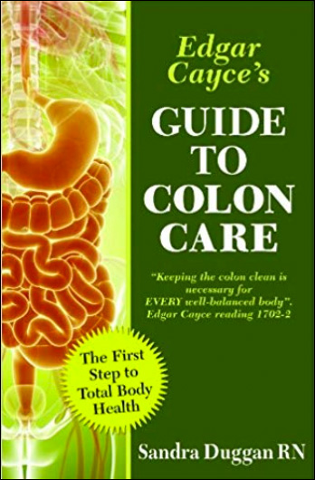 Edgar Cayce's Guide to Colon Care