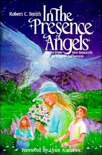 In the Presence of Angels: Stories from New Research on Angelic Influences
