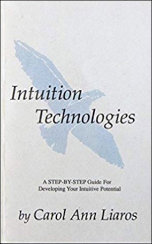 Intuition Technologies - A Step-by-Step Guide for Developing Your Intuitive Potential