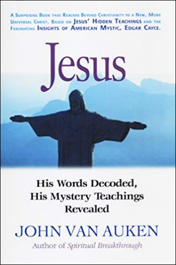 Jesus - His Words Decoded, His Mystery Teachings Revealed