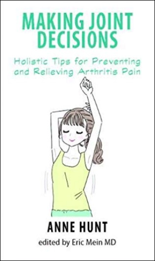 Making Joint Decisions: Holistic Tips for Preventing and Relieving Arthritis Pain
