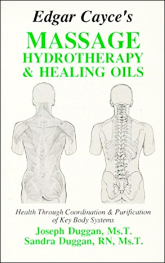 Edgar Cayce's Massage Hydrotherapy & Healing Oils