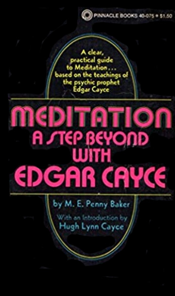 Meditation, A Step Beyond With Edgar Cayce