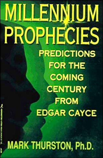 Millennium Prophecies: Predictions for the Coming Century from Edgar Cayce