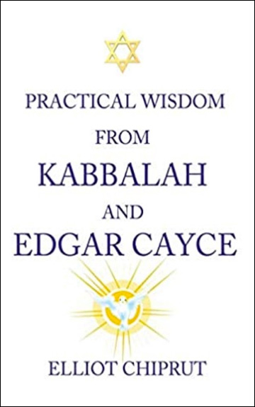 Practical Wisdom from Kabbalah and Edgar Cayce