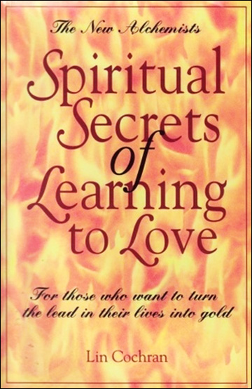 Spiritual Secrets of Learning to Love