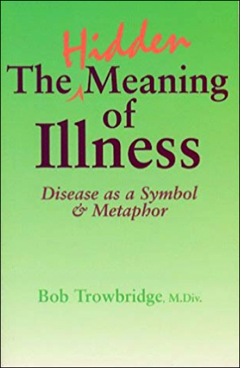 The Hidden Meaning of Illness