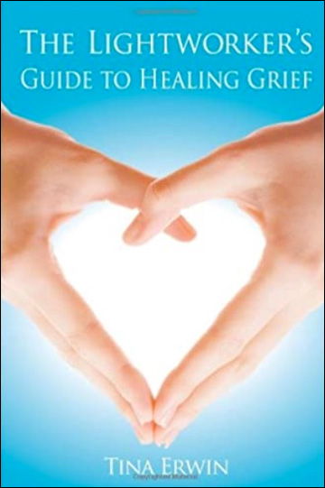 The Lightworker's Guide to Healing Grief