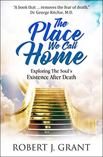 The Place We Call Home -Exploring The Soul's Existence After Death