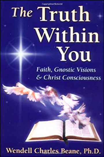 The Truth Within You - Faith, Gnostic Visions, and Christ Consciousness