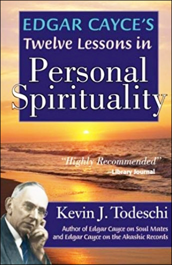 Edgar Cayce's Twelve Lessons in Personal Spirituality