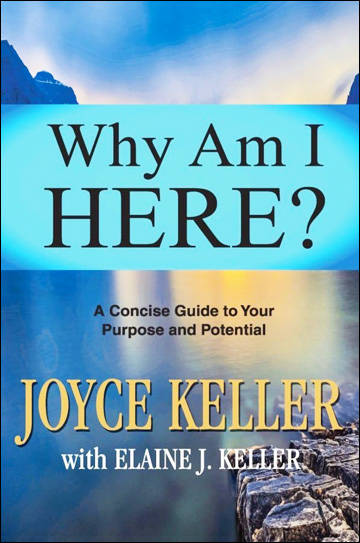 Why am I Here?: A Concise Guide to Your Purpose and Potential