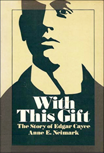 With this gift, The story of Edgar Cayce