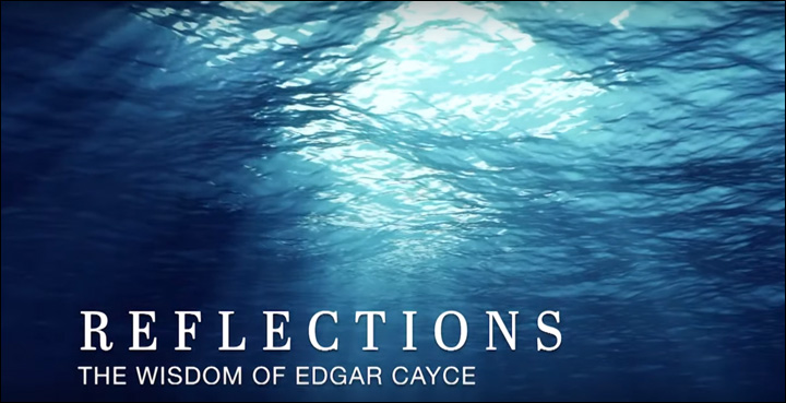 YouTube videos - Reflections, the Wisdom of Edgar Cayce