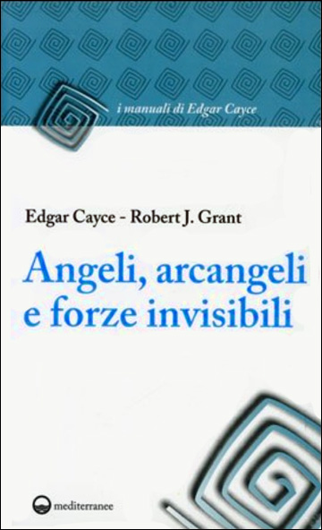 Angeli, arcangeli e forze invisibili