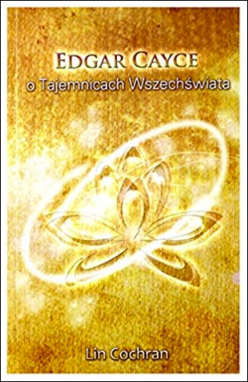 Edgar Cayce o Tajemnicach WszechĹwiata