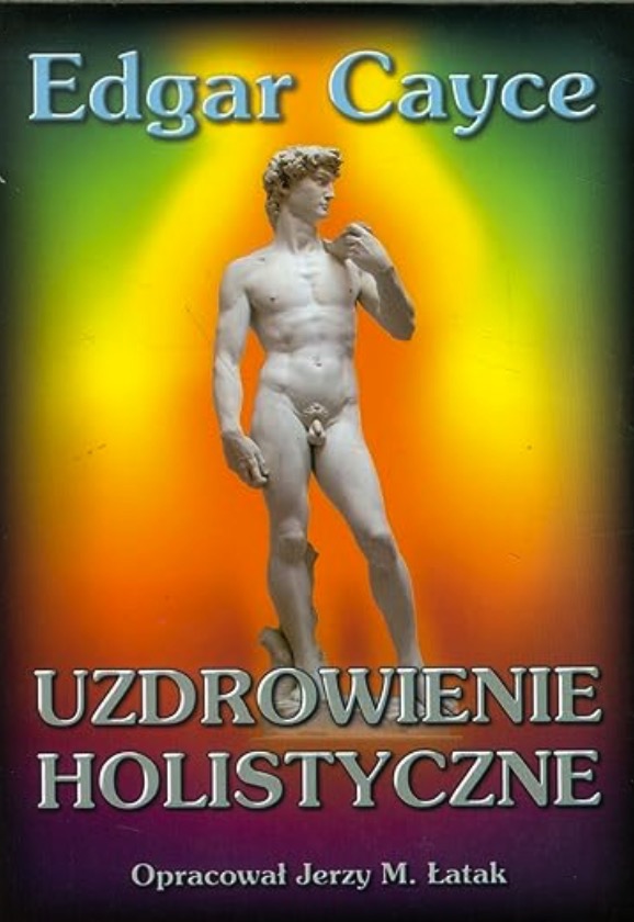 Edgar Cayce Uzdrowienie holistyczne