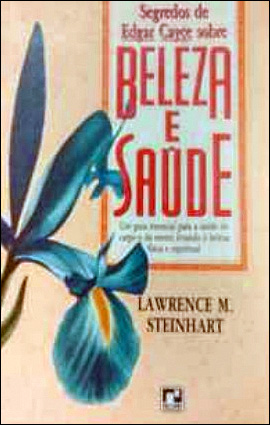 Segredos de Edgar Cayce Sobre Beleza e Saude