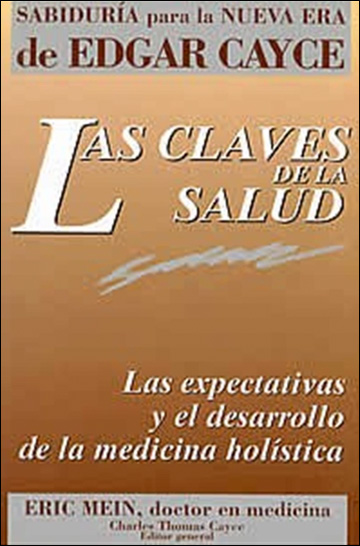 Las claves de la salud. Las expectativas y el desarrollo de la medicina holstica