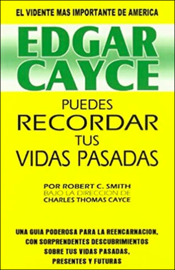 Edgar Cayce - Puedes Recordar tus Vidas Pasadas